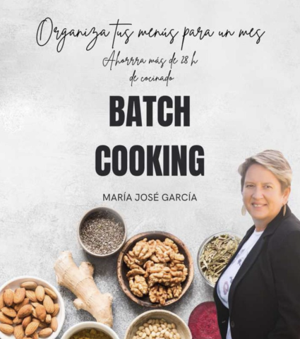 Batch cooking - Organiza tus menús para un mes, de María José García
